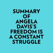 Summary of Angela Davis s Freedom Is a Constant Struggle