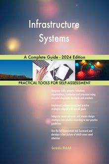 Infrastructure Systems A Complete Guide - 2024 Edition