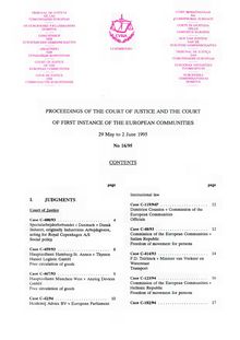 PROCEEDINGS OF THE COURT OF JUSTICE AND THE COURT OF FIRST INSTANCE OF THE EUROPEAN COMMUNITIES. 29 May to 2 June 1995 No 16/95