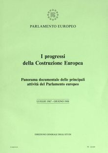I progressi della Costruzione Europea. Panorama documentale delle principali attività del Parlamento europeo