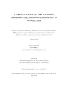 Plasmacytoid dendritic cells and neutrophils – underestimated cell populations during the onset of atherosclerosis [Elektronische Ressource] / Yvonne Döring
