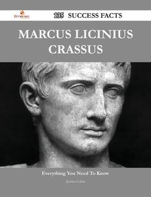 Marcus Licinius Crassus 135 Success Facts - Everything you need to know about Marcus Licinius Crassus