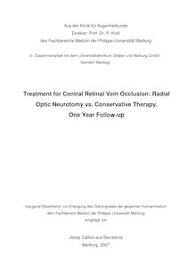 Treatment for central retinal vein occlusion [Elektronische Ressource] : radial optic neurotomy vs. conservative therapy ; one year follow-up / vorgelegt von Josep Callizo