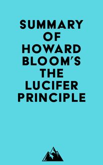 Summary of Howard Bloom s The Lucifer Principle