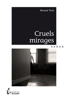 Cruels mirages