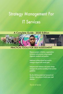 Strategy Management For IT Services A Complete Guide - 2020 Edition