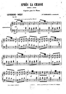 Partition complète, Après la Chasse, Choeur à boire, Caprice pour le Piano par Louis James Alfred Lefébure-Wély