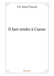 Il faut rendre à Caesar
