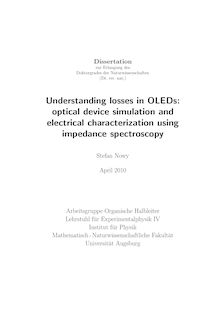 Understanding losses in OLEDs [Elektronische Ressource] : optical device simulation and electrical characterization using impedance spectroscopy / Stefan Nowy