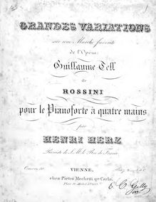 Partition complète, Grandes variations sur une marche favorite de l opéra  Guillaume Tell  de Rossini pour le pianoforte à quatre mains