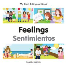 My First Bilingual Book–Feelings (English–Spanish)