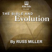 The Bible And Evolution - Volume 1