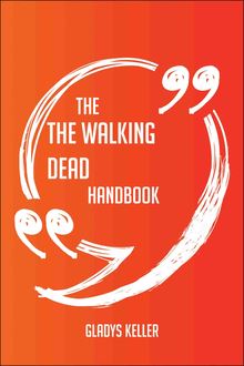 The Walking Dead Handbook - Everything You Need To Know About The Walking Dead