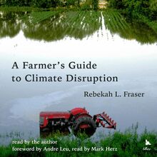 A Farmer s Guide to Climate Disruption