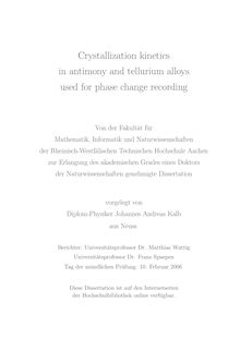 Crystallization kinetics in antimony and tellurium alloys used for phase change recording [Elektronische Ressource] / vorgelegt von Johannes Andreas Kalb