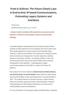 Frost & Sullivan: The Future Clearly Lays in End-to-End, IP-based Communications, Outmoding Legacy Systems and Interfaces