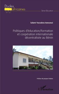 Politiques d éducation/formation et coopération internationale décentralisée au Bénin