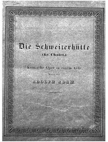 Partition complète, Le châlet, Opéra comique en un acte, Adam, Adolphe par Adolphe Adam