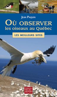 Où observer les oiseaux au Québec - Les meilleurs sites