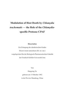 Modulation of host death by Chlamydia trachomatis [Elektronische Ressource] : the role of the Chlamydia-specific Protease CPAF / von Hangxing Yu