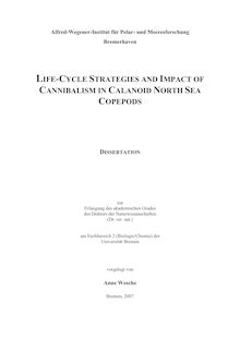 Life cycle strategies and impact of cannibalism in calanoid North Sea copepods [Elektronische Ressource] / vorgelegt von Anne Wesche