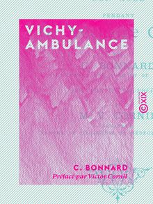 Vichy-Ambulance - Son rôle pendant la prochaine guerre (1870-18... )