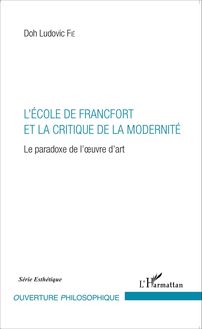 L École de Francfort et la critique de la modernité