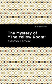 The Mystery of the "Yellow Room"