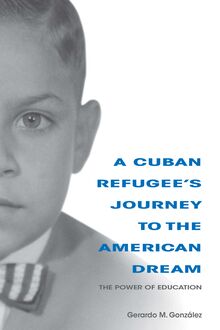 A Cuban Refugee s Journey to the American Dream