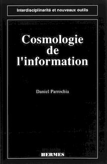 Cosmologie de l information (coll. Interdisciplinarité et nouveaux outils)