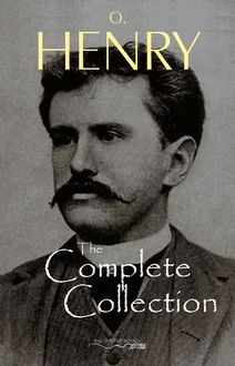 O. Henry: The Complete Collection