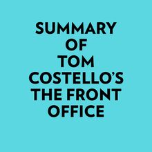 Summary of Tom Costello s The Front Office