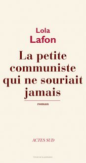 "La petite communiste qui ne souriait jamais" de Lola Lafon - Extrait de livre
