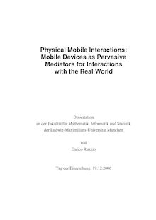 Physical mobile interactions [Elektronische Ressource] : mobile devices as pervasive mediators for interactions with the real world / von Enrico Rukzio