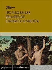 Les plus belles œuvres de Cranach l Ancien