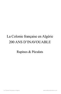 La Colonie française en Algérie 200 Ans d inAvouAbLe