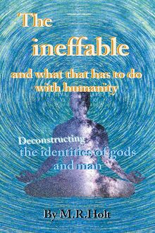 The ineffable and what that has to do with humanity