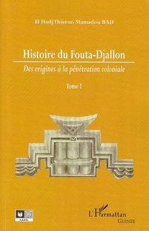 Histoire du Fouta-Djallon (Tome 1)