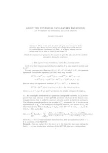ABOUT THE DYNAMICAL YANG BAXTER EQUATION S