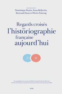 Regards croisés sur l historiographie française aujourd hui