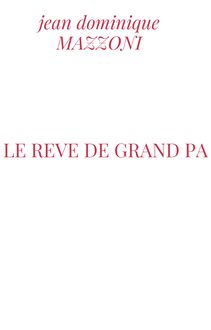 LE REVE DE GRAND-PA