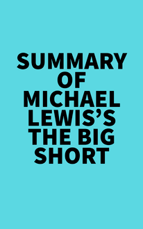 Summary of Michael Lewis s The Big Short