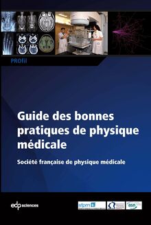 Guide des bonnes pratiques de physique médicale