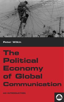 The Political Economy of Global Communication