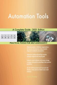 Automation Tools A Complete Guide - 2021 Edition