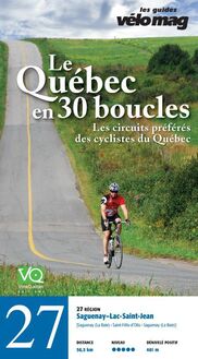 27. Saguenay-Lac-Saint-Jean (Saguenay/La Baie) : Le Québec en 30 boucles, Parcours .27
