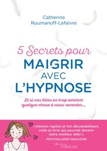 5 secrets pour maigrir avec l hypnose