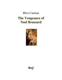 The Vengeance of Noel Brassard