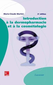 Introduction à la dermopharmacie et à la cosmétologie (3e éd.)