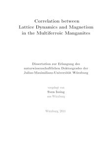 Correlation between Lattice Dynamics and Magnetism in the Multiferroic Manganites [Elektronische Ressource] / Sven Issing. Betreuer: Jean Geurts